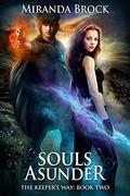 Souls Asunder (The Keeper's Way #2) by Miranda Brock