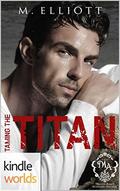 Melody Anne's Billionaire Universe: Taming the Titan (Billionaire Boardroom #3) by Misha Elliott