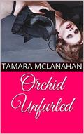 Orchid Unfurled by TAMARA MCLANAHAN