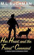 Her Heart and the “Friend” Command (Delta Force Short Stories #7) by M. L. Buchman