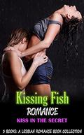 Kissing Fish Romance: Kiss in the Secret by Blythe Elder