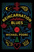 Reincarnation Blues by Michael Poore