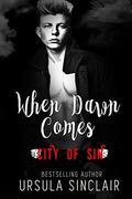 When Dawn Comes: City of Sin by Ursula Sinclair