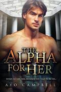 The Alpha For Her (Contemporary Romance #1) by Ayo Campbell