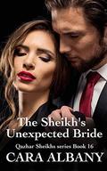 The Sheikh's Unexpected Bride (Qazhar Sheikhs series #16) by Cara Albany