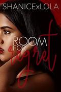 Room For Regret by Shanicexlola