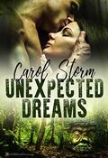 Unexpected Dreams by Carol Storm