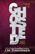 Ghosted by J.M. Darhower