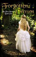 Forgotten Crown (The Two Hunters #1) by Kara Jaynes
