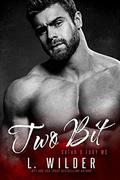 Two Bit by L. Wilder
