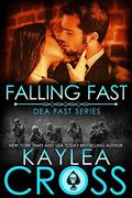 Falling Fast by Kaylea Cross