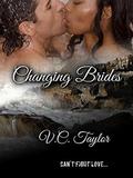 Changing Brides by V.C. Taylor