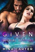 Given to the Imperial General by Mina Carter