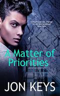 A Matter of Priorities by Jon Keys