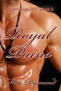 Royal Pains (Watchdogs, Inc. #2) by Mia Dymond