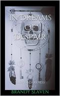 In Dreams Of Despair: Lady of Darkness Book 2 by Kimberley Boyd