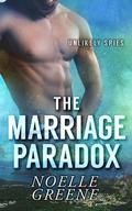 The Marriage Paradox (Unlikely Spies #2) by Noelle Greene