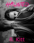 Haunted (Six Degrees #3) by R. Kitt