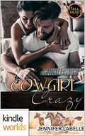 Hell Yeah!: Cowgirl Crazy  (Kindle Worlds Novella) by Jennifer Labelle
