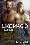 Like Magic (Miracle #6) by Harris Channing