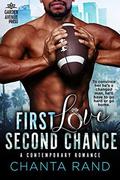 First Love Second Chance by Chanta Rand