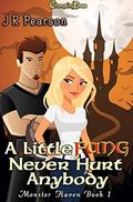 A Little Fang Never Hurt Anybody (Monster Haven #1) by J R Pearson