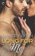 Long for Me by Stacey Lynn