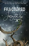 Fractured Fairytales Anthology: Book Two by Michal Johnston