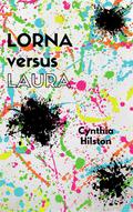 Lorna versus Laura by Cynthia Hilston