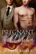 Pregnant For The Alpha (Hanglake Omegas #2) by Judith Shale