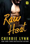 Raw Heat (Larson Brothers #3) by Cherrie Lynn