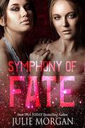 Symphony of Fate: a Chronicles of the Fallen story (The Symphony #3) by Julie Morgan