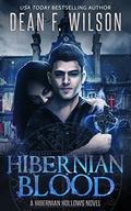 Hibernian Blood (Hibernian Hollows #1) by Dean F. Wilson