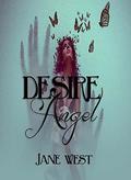Desire Angel (An Angel Novella #4) by Jane West