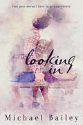 Looking In by Michael Bailey