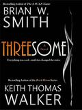 THREESOME by Brian W. Smith