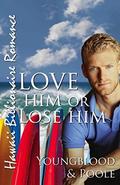 Love Him or Lose Him (Hawaii Billionaire Romance #5) by Sandra Poole