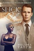 Slick as Oil Vol. 2 by Melissa Tatum