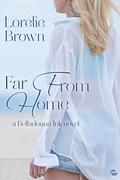 Far From Home (Belladonna Ink #1) by Lorelie Brown