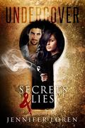 Undercover: Secrets & Lies by Jennifer Loren