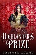 Highlander's Prize by Calyope Adams