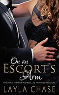 On An Escort's Arm by Layla Chase