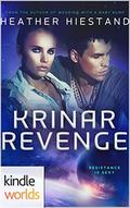 The Krinar Chronicles: Krinar Revenge (Krinar Kindle World) by Heather Hiestand