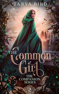The Common Girl by Tanya Bird