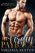 His Virgin Payback: A Billionaire & Virgin Romance by Virginia Sexton