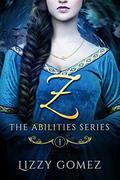 Z (The Abilities #1) by Lizzy Gomez
