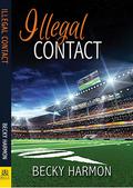 Illegal Contact by Becky Harmon