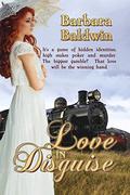 Love in Disguise by Barbara Baldwin