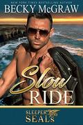 Slow Ride: Sleeper SEALs Book 2 (Sleeper SEALs #2) by Suspense Sisters