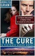 The Cure (Victoria Asher #2) by AnnaLisa Grant